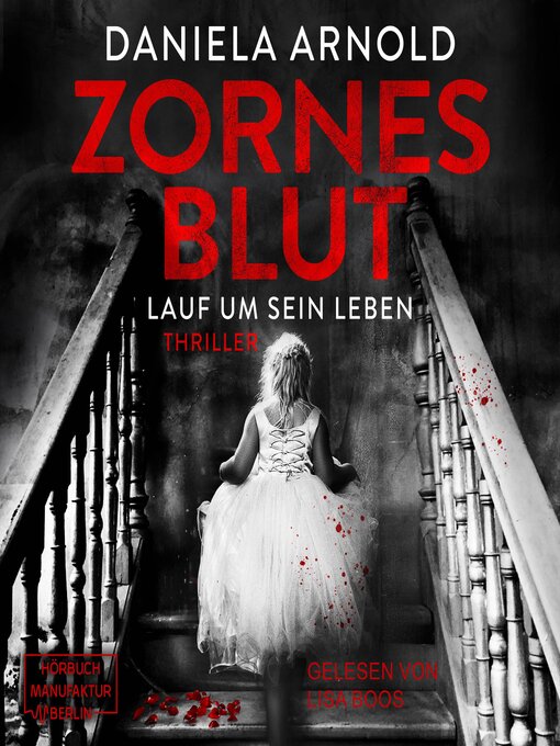 Title details for Zornesblut--Lauf um sein Leben by Daniela Arnold - Available